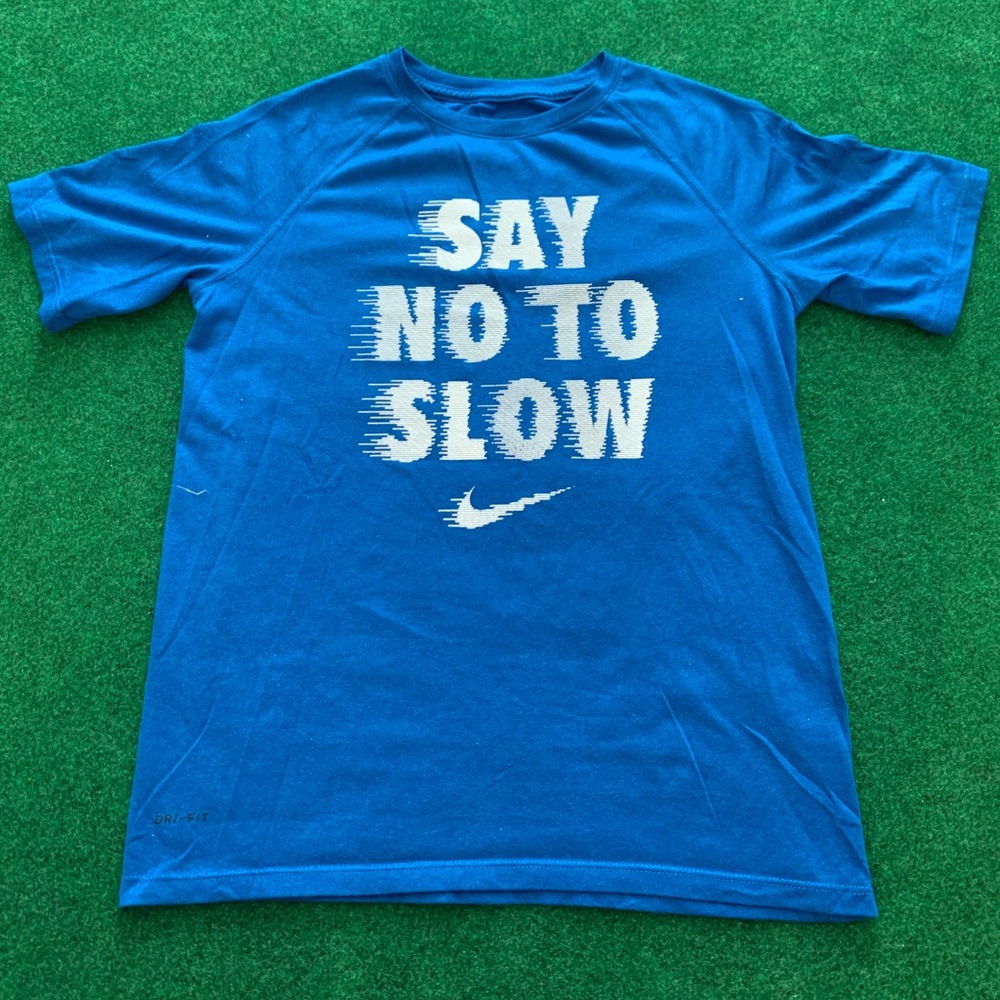 Say No To Slow Nike dry fit